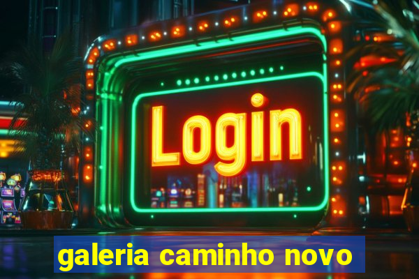 galeria caminho novo